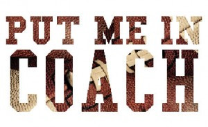 Put Me In Coach